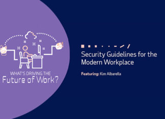 What's Driving the Future of Work: Security Guidelines for the Modern Workplace
